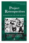 Project Retrospectives - A Handbook for Team Reviews by Norman Kerth