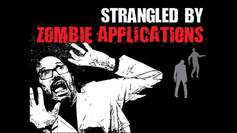 Strangled by zombie applications