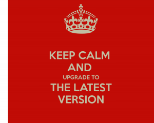 Keep calm and upgrade to the latest version
